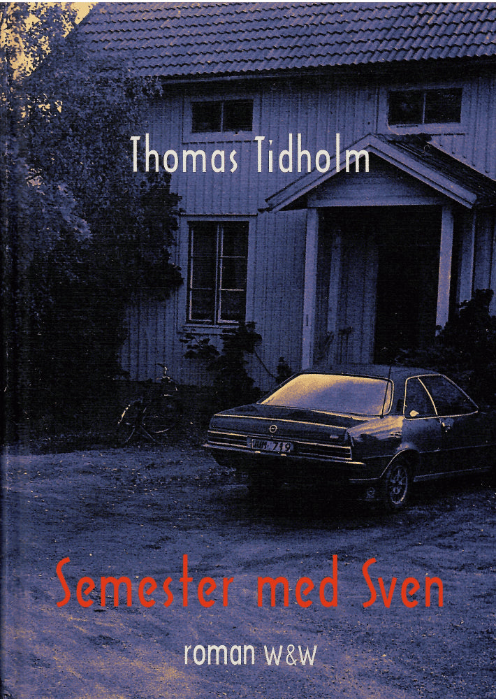 Thomas Tidholm : Semester med Sven