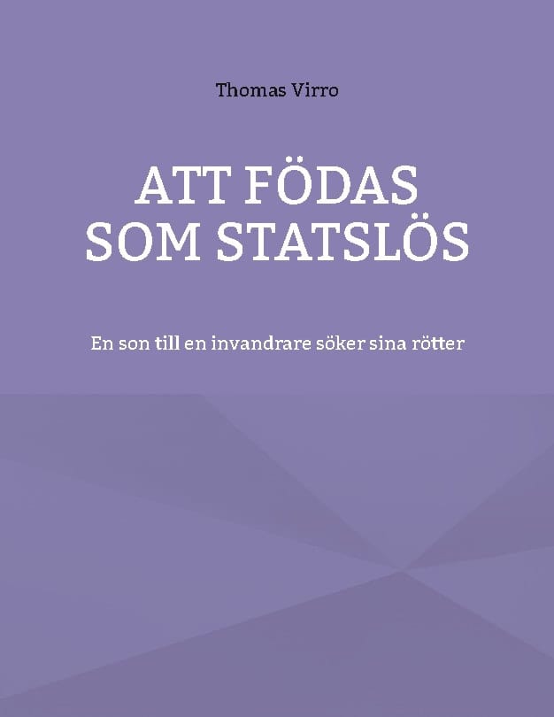 Thomas Virro : Att födas som statslös
