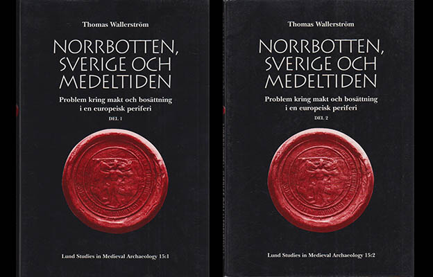 Thomas Wallerström : Norrbotten, Sverige och medeltiden