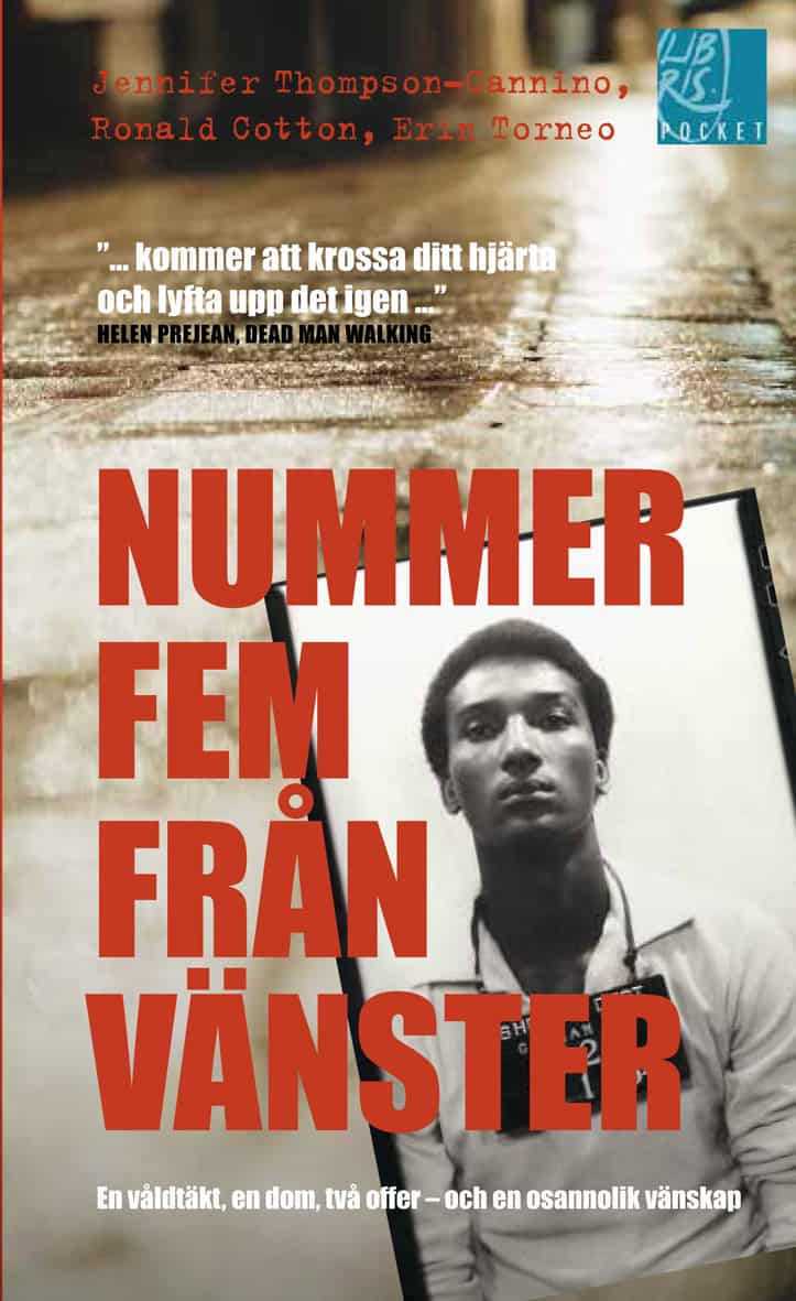 Thompson, Jennifer ; Cotton, Ronald ; Torneo, Erin : Nummer fem från vänster : en våldtäkt, en dom, två offer - och en osannolik vänskap