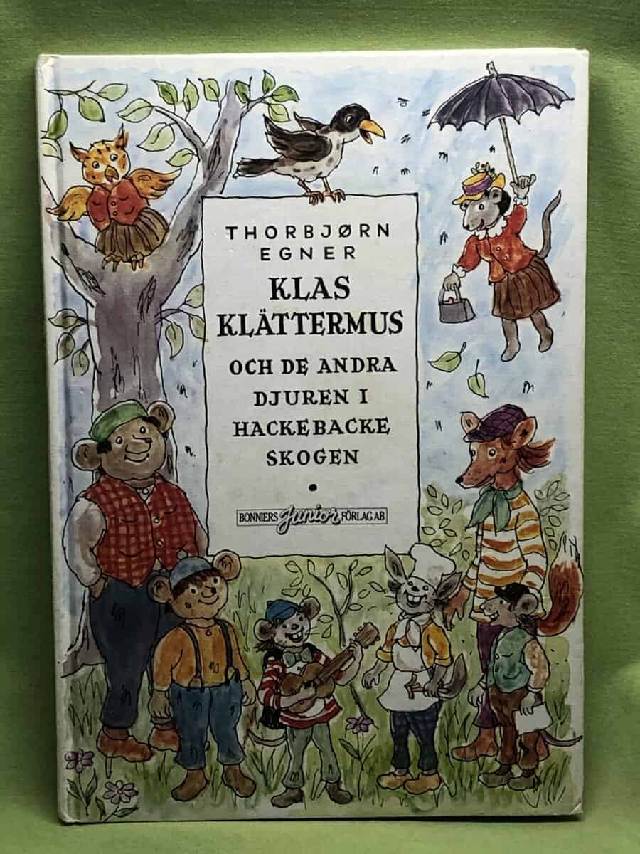 Thorbjørn Egner : Klas Klättermus och de andra djuren i Hackebackeskogen