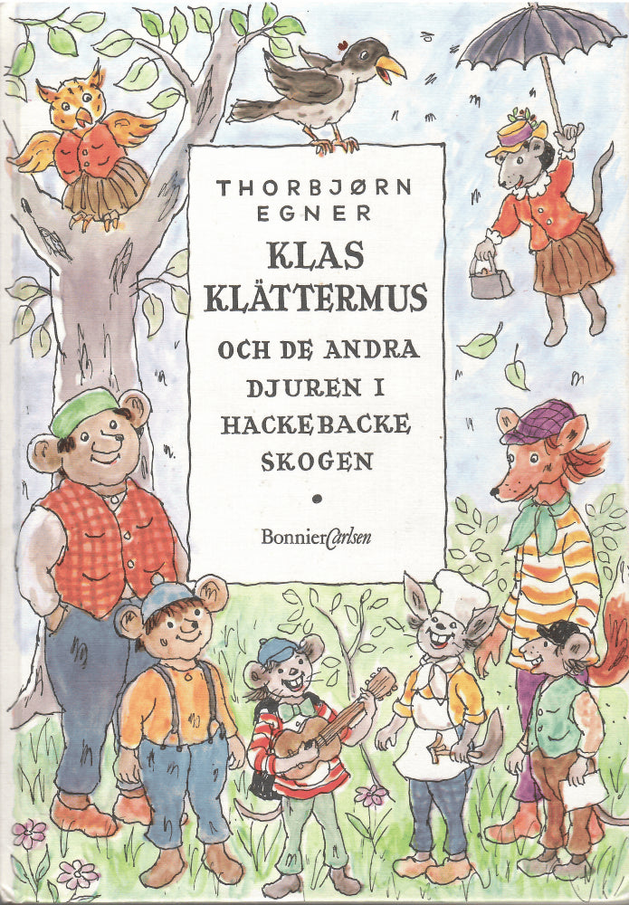 Thorbjørn Egner : Klas Klättermus och de andra djuren i Hackebackeskogen