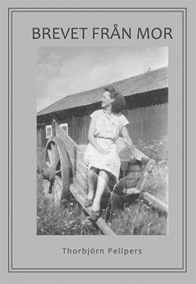 Thorbjörn Pellpers : Brevet från mor
