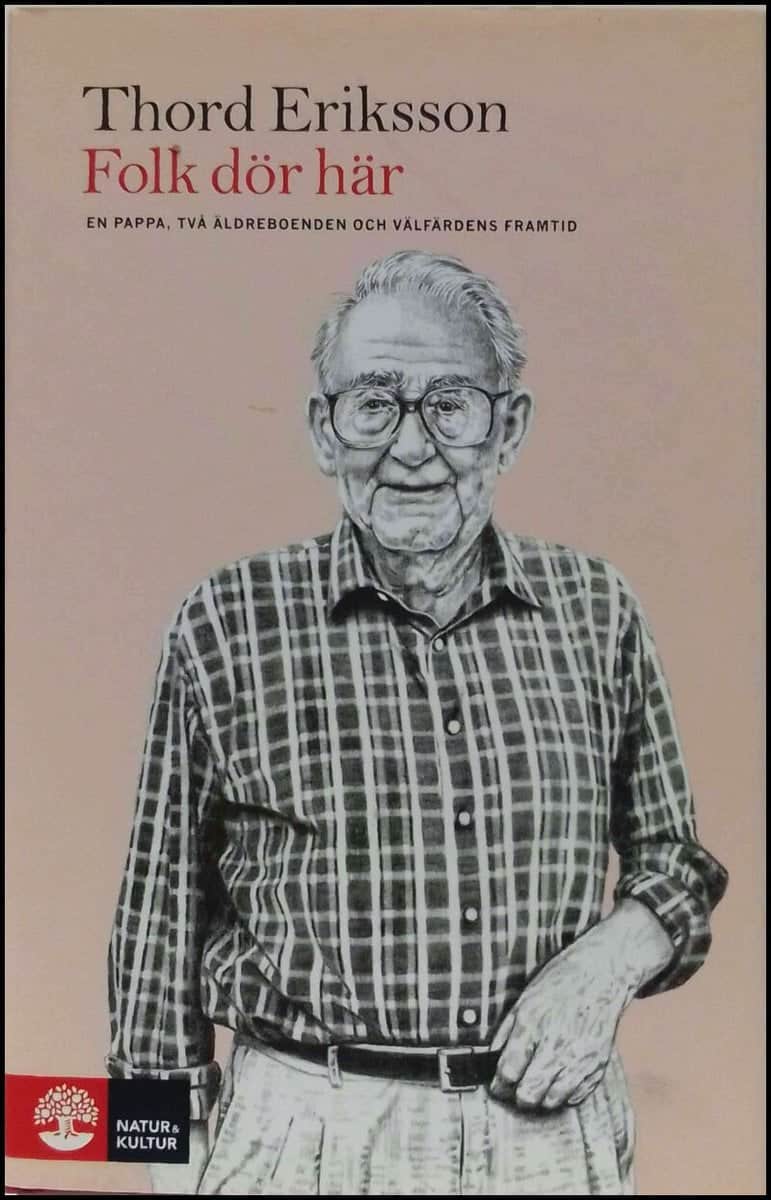 Thord Eriksson : Folk dör här