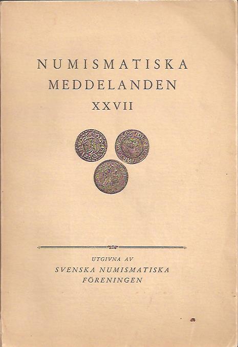Thordeman, Wahlstedt, Wilcke, Rasmusson m.fl : Numismatiska meddelanden XXVII