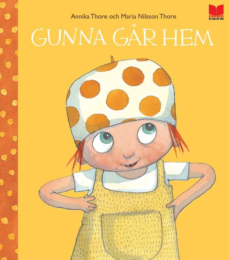 Thore, Annika ; Nilsson Thore, Maria : Gunna går hem