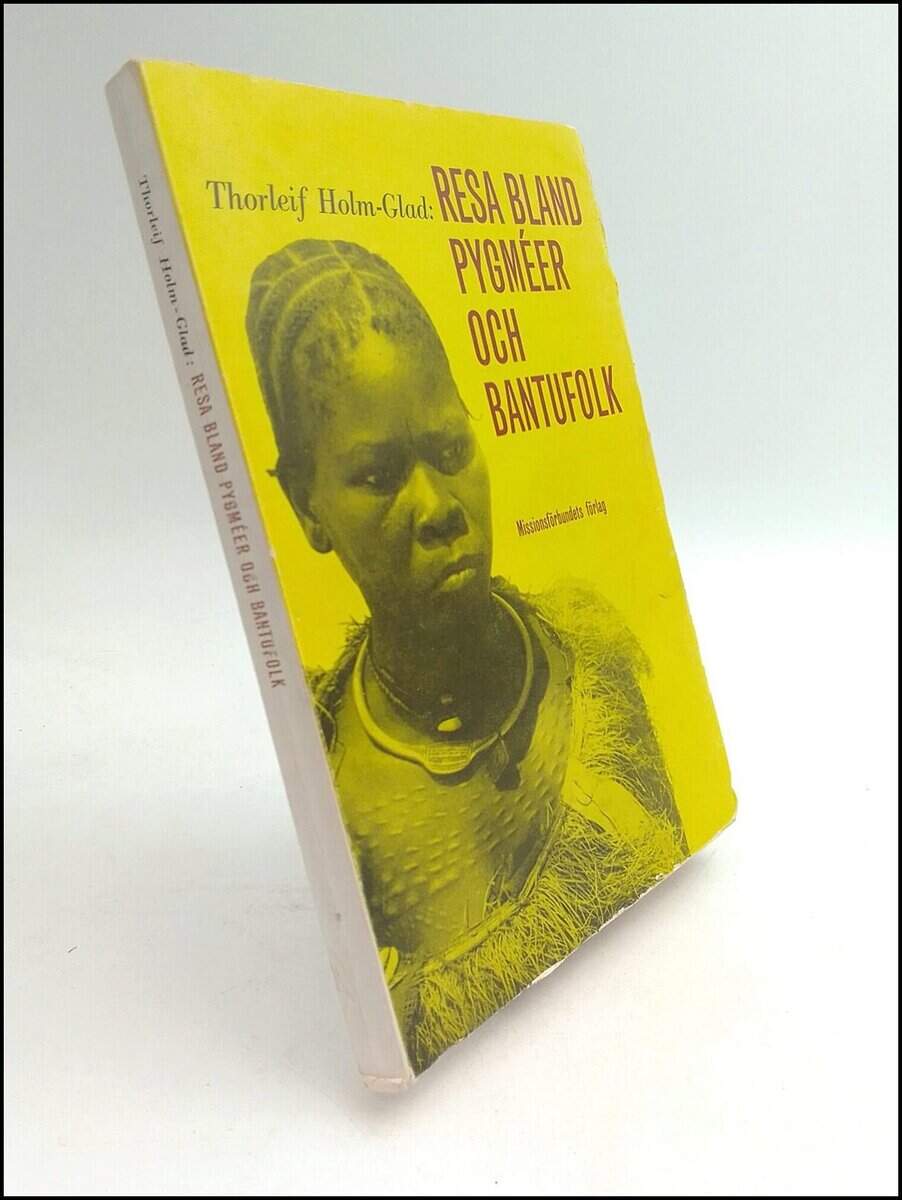 Thorleif Holm-Glad : Resa bland pygméer och bantufolk