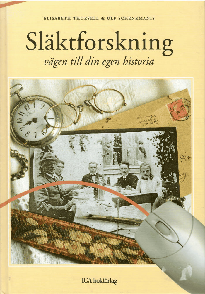 Thorsell, Elisabeth ; Schenkmanis, Ulf : Släktforskning