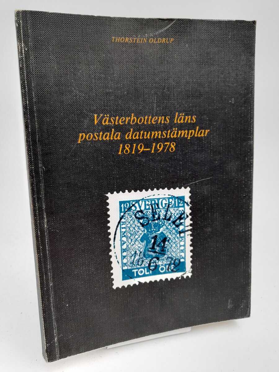 Thorstein Oldrup : Västerbottens läns postala datumstämplar 1819-1978