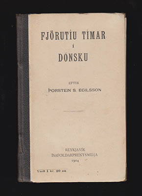 Thorsteinn S Egilsson : Fjörutiu timar i dönsku