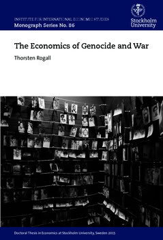 Thorsten Rogall : The Economics of Genocide and War