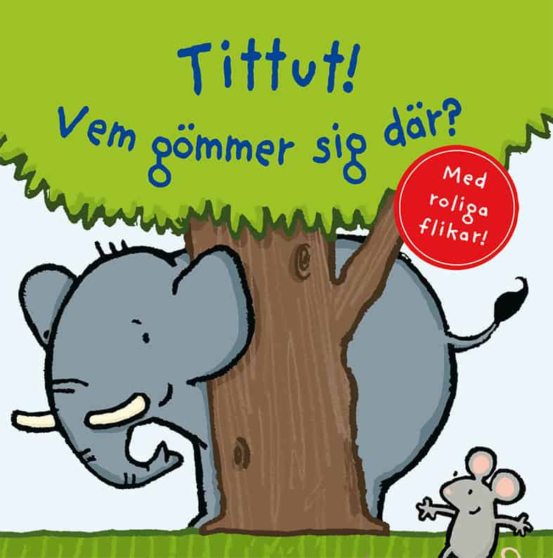 Thorsten Saleina : Tittut! Vem gömmer sig där?