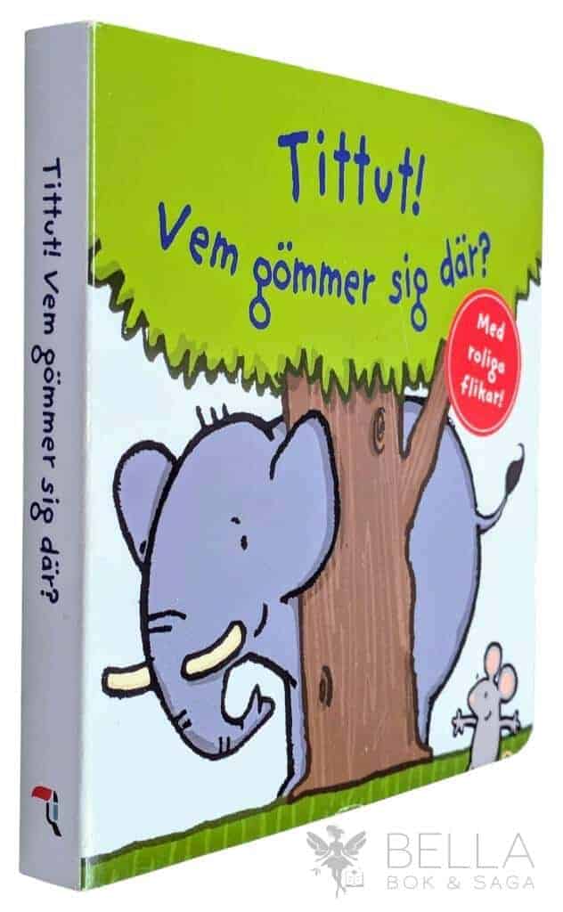 Thorsten Saleina : Tittut! Vem gömmer sig där?