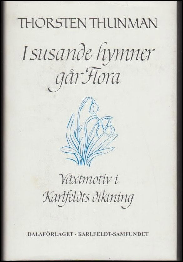 Thorsten Thunman : I susande hymner går Flora