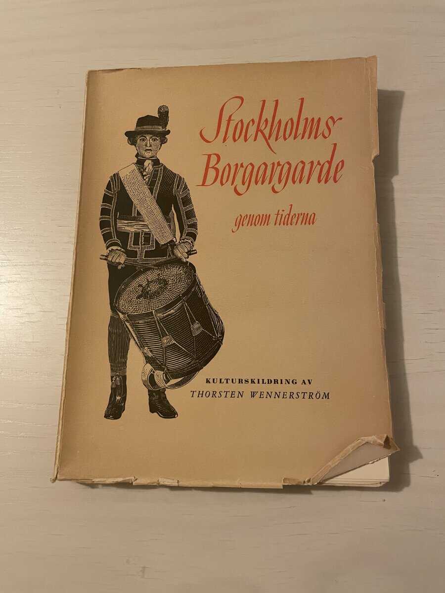 Thorsten Wennerström : Stockholms borgargarde genom tiderna