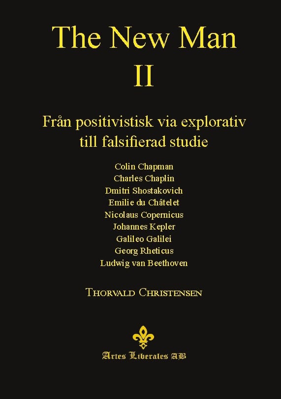 Thorvald Christensen : The New Man II : från positivistisk via explorativ till falsifierad studie