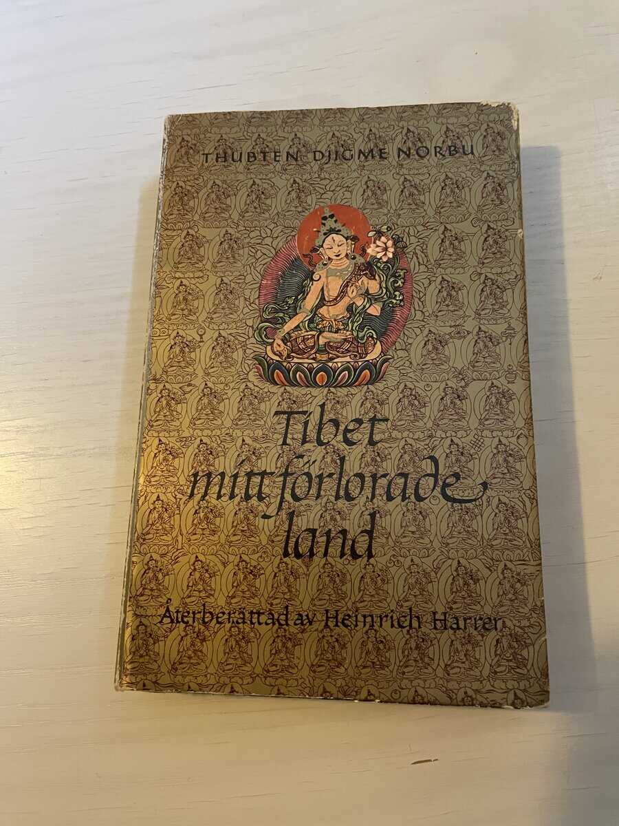 Thubten Djigme Norbu : Tibet mitt förlorade land