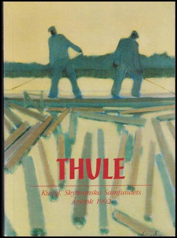 Thule : kungl. skytteanska samfundets årsbok 1992 : 1992