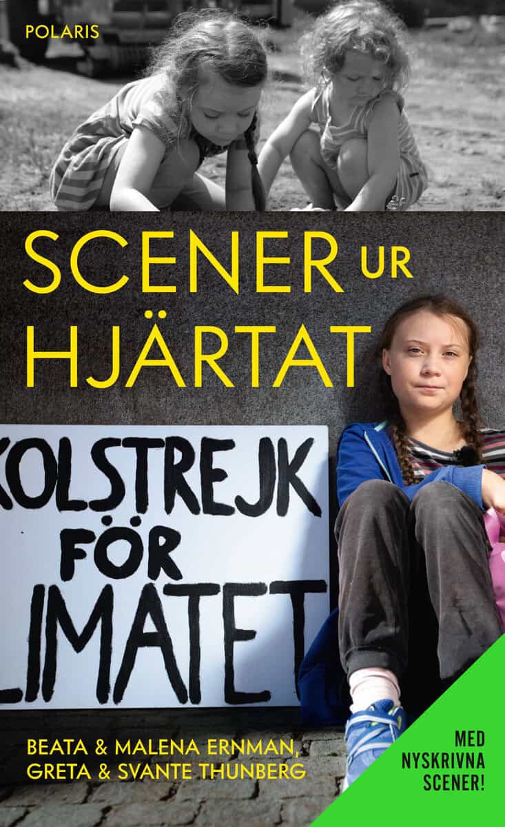 Thunberg, Greta ; Thunberg, Svante ; Ernman, Malena ; Ernman, Beata : Scener ur hjärtat (utökad pocket)