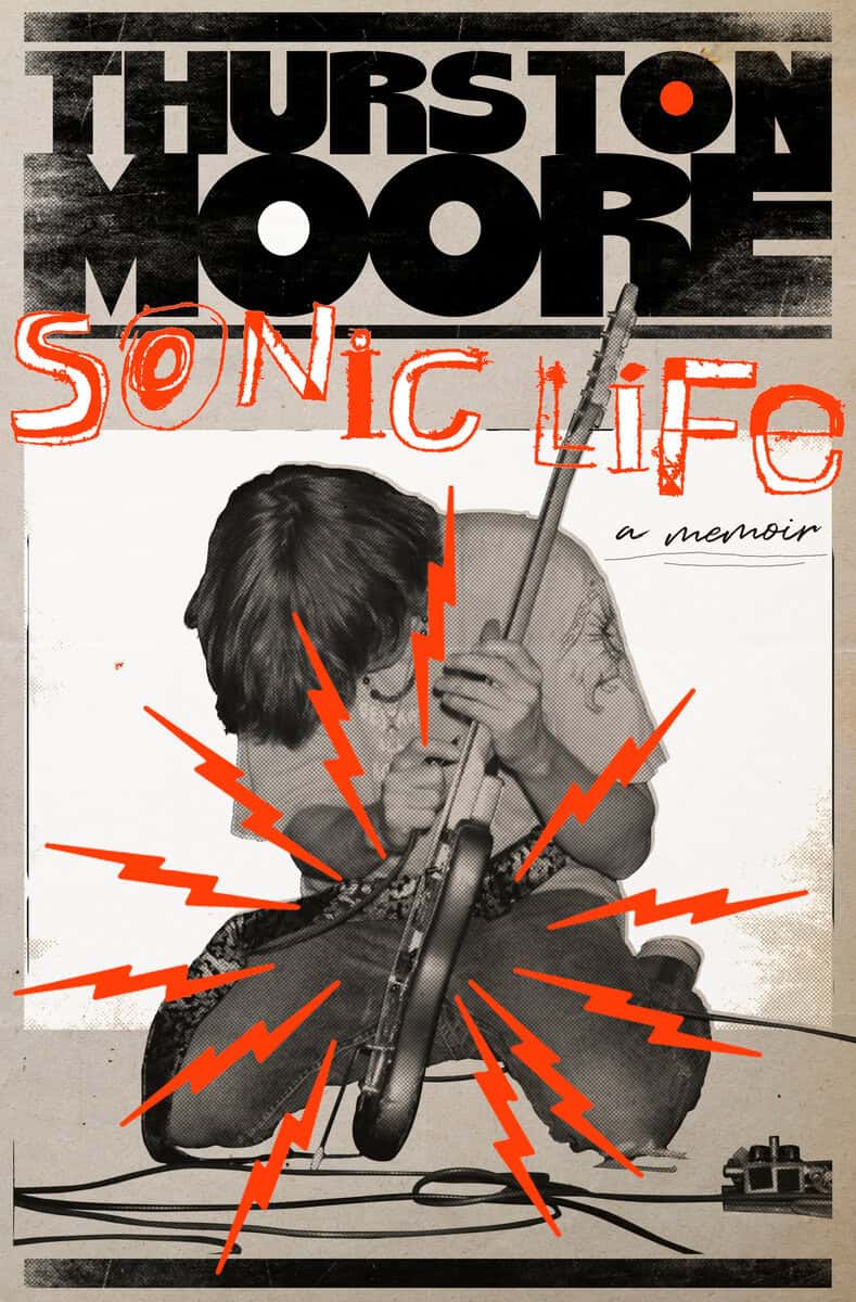 Thurston Moore : Sonic life