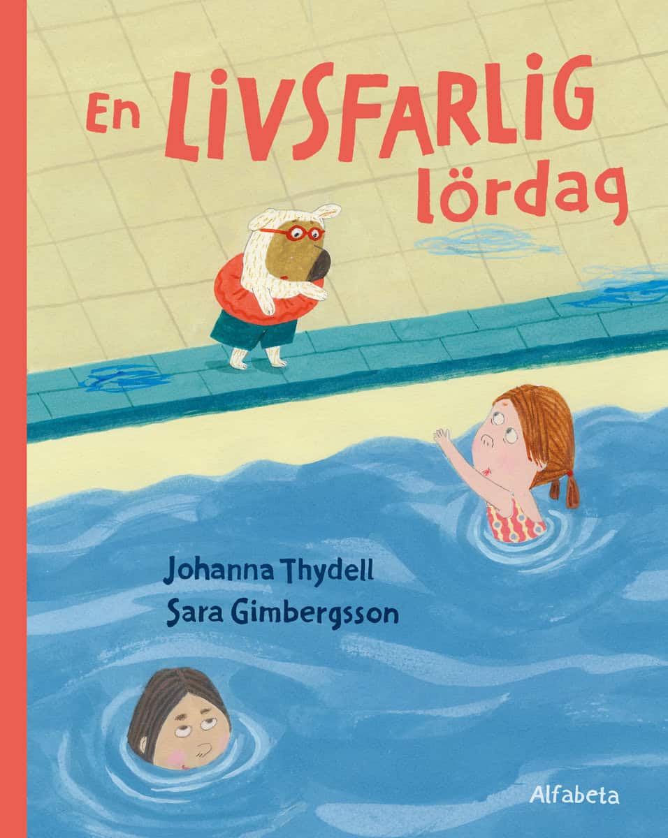 Thydell, Johanna ; Gimbergsson, Sara : En livsfarlig lördag