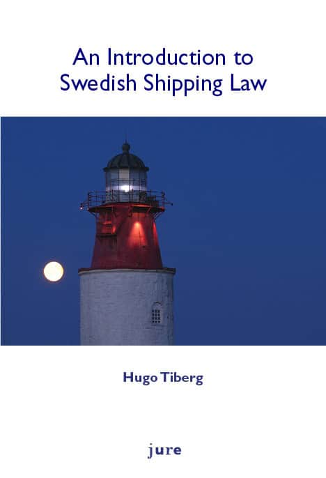 Tiberg, Hugo ; Schelin, Johan ; Bernitz, Gudmund ; Ihre, Rolf ; Tiberg, Oscar ; Widlund, Mattias : Swedish shipping law