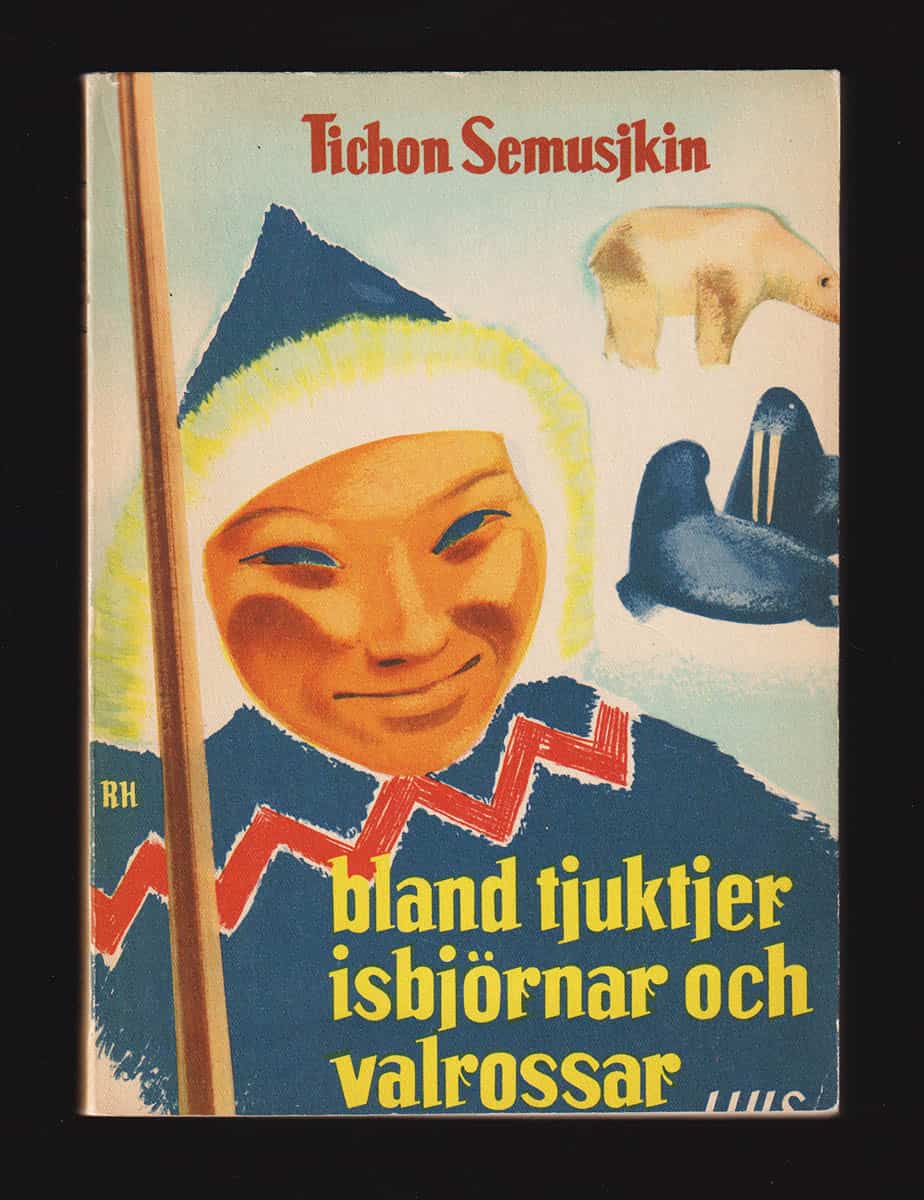 Tichon Semusjkin : Bland tjuktjer, isbjörnar och valrossar