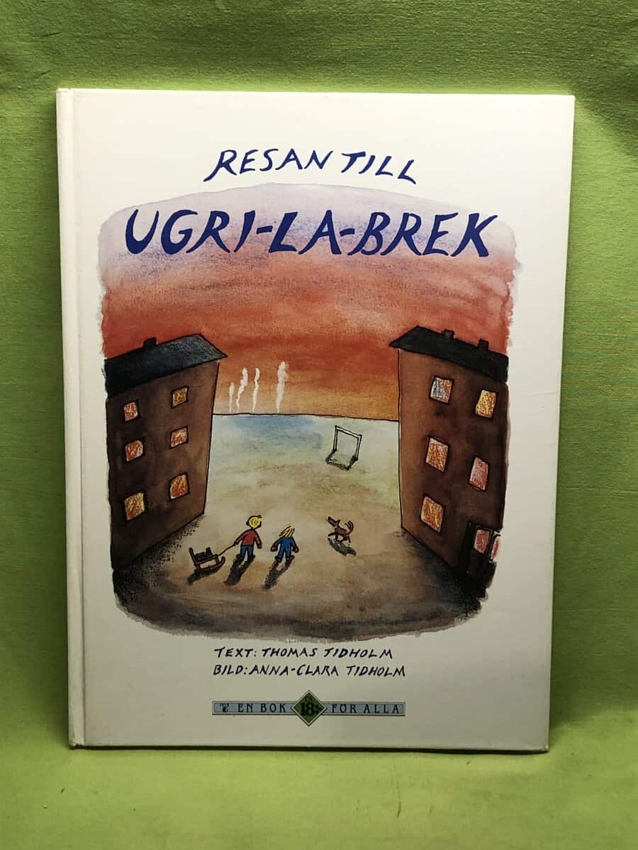 Tidholm, Thomas ; Anna-Clara : Resan till Ugri-La-Brek