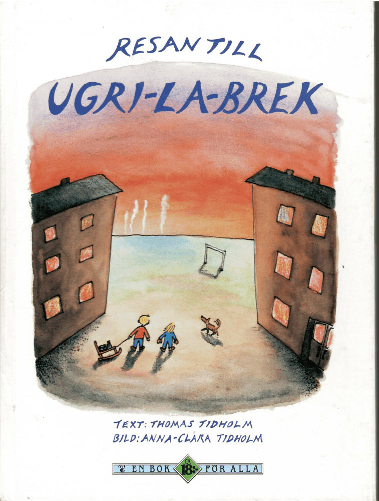 Tidholm, Thomas ; Tidholm, Anna-Clara : Resan till Ugri-La-Brek