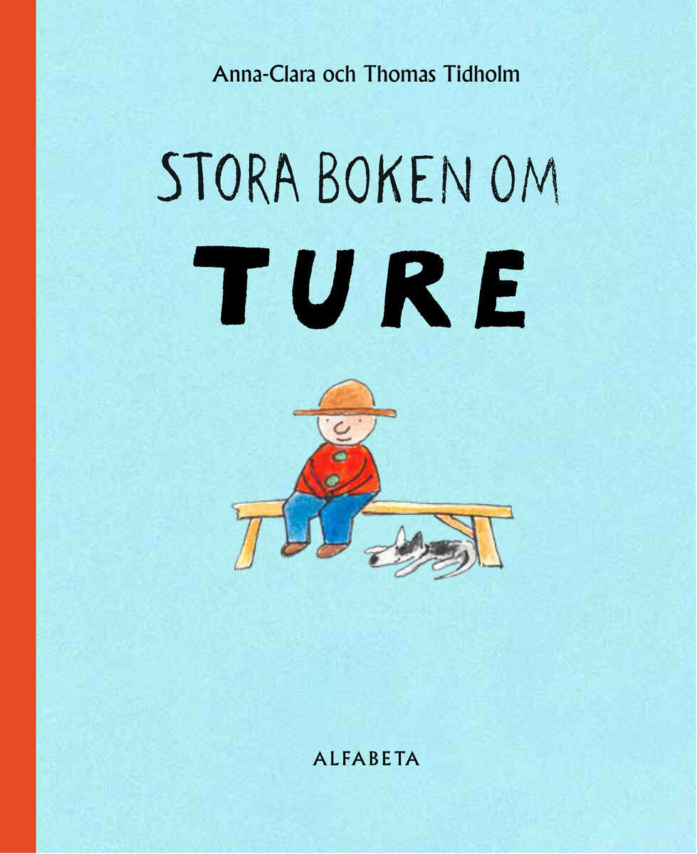 Tidholm, Thomas ; Tidholm, Anna-Clara : Stora boken om Ture