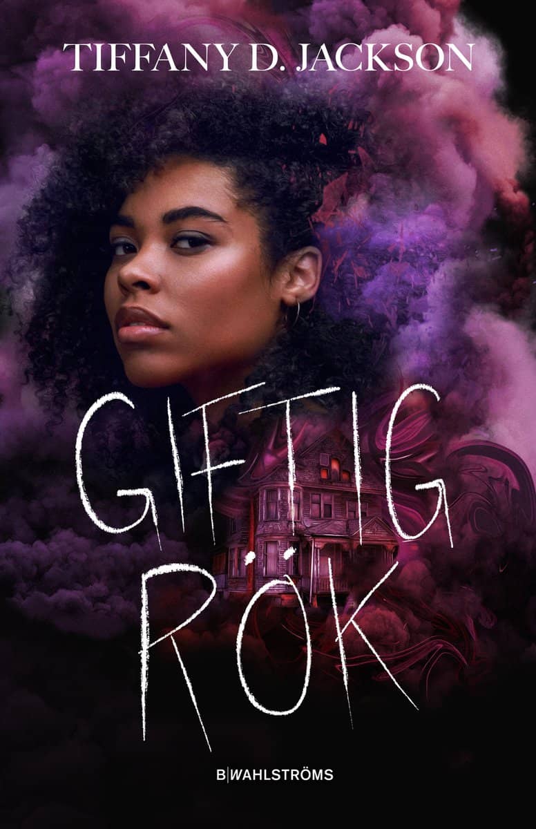 Tiffany D. Jackson : Giftig rök
