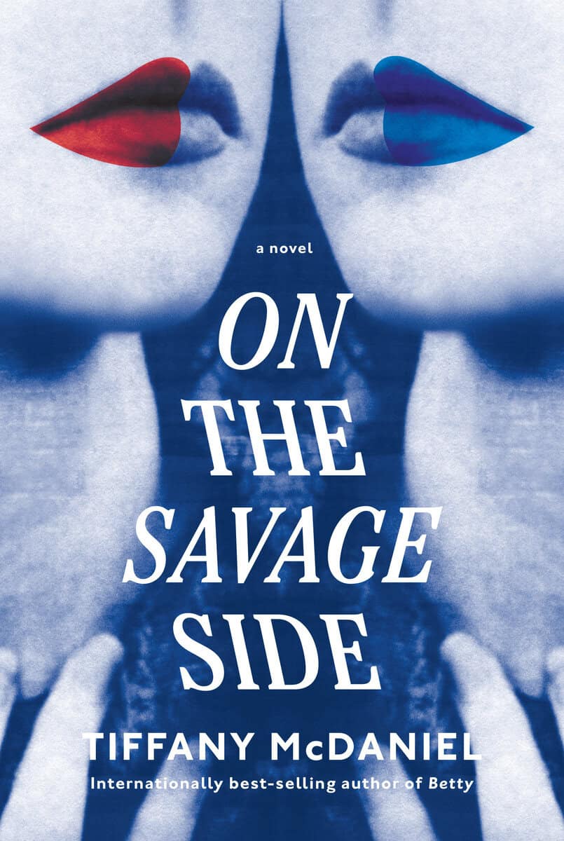 Tiffany McDaniel : On the Savage Side