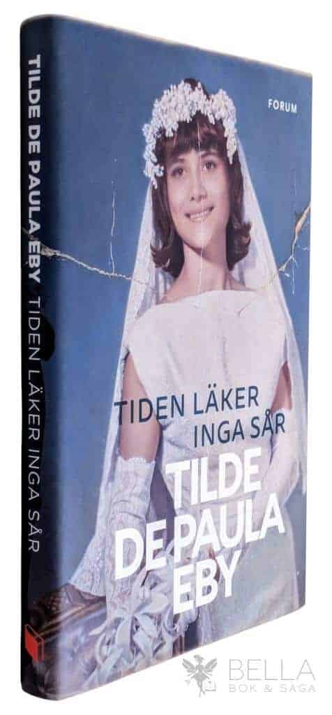 Tilde De Paula : Tiden läker inga sår