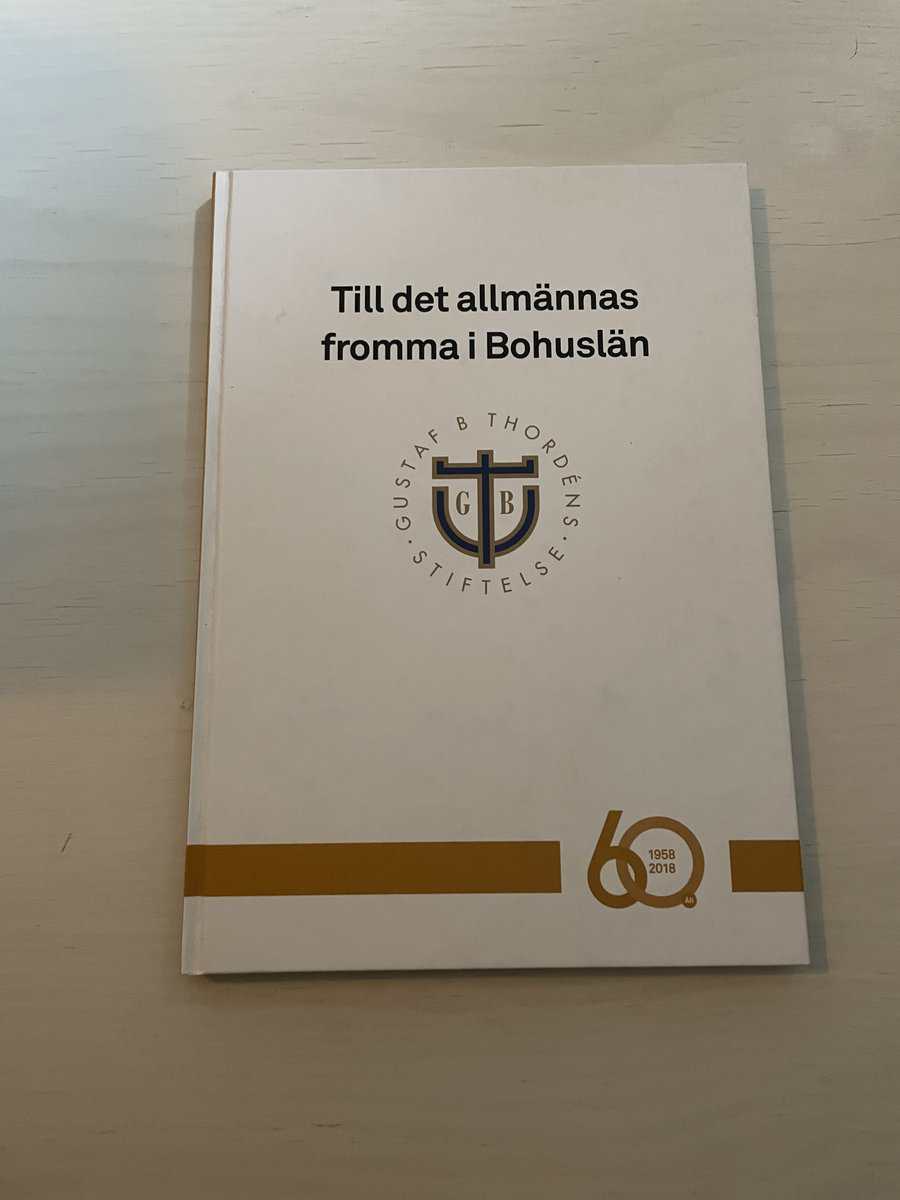 Till det allmännas fromma i Bohuslän - Thordénstiftelsen 60 år