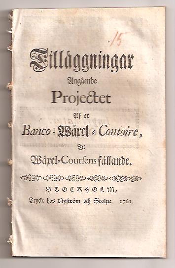 Tilläggningar angående projectet af et banco- wäxel-contoire, til wäxel-coursens fällande