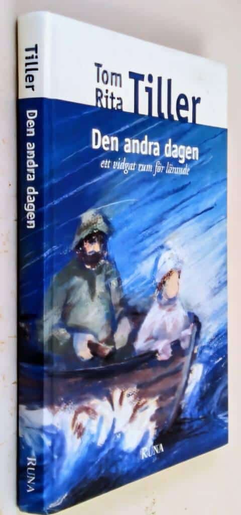 Tiller, Tom ; Rita Tiller : Den andra dagen
