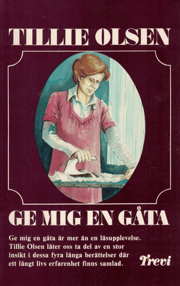 Tillie Olsen : Ge mig en gåta. Noveller