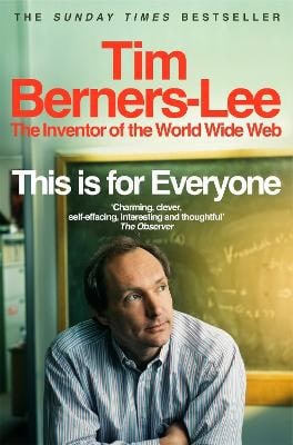 Tim Berners-Lee : This Is for Everyone