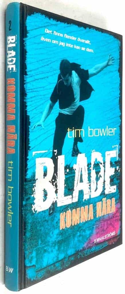 Tim Bowler : Komma nära - Blade - Bok 2