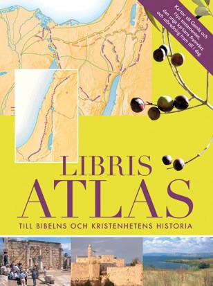 Tim Dowley : Libris Atlas : till bibelns och kristenhetens historia