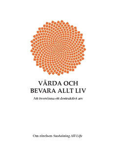 Tim Jackins : Vårda och bevara allt liv : att övervinna ett destruktivt arv