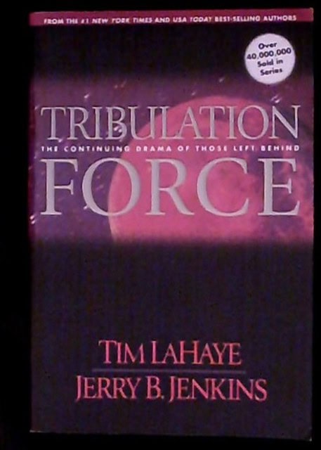 Lahaye, Tim Jenkins, Jerry B : Tribulation force The continuing drama of those left behind