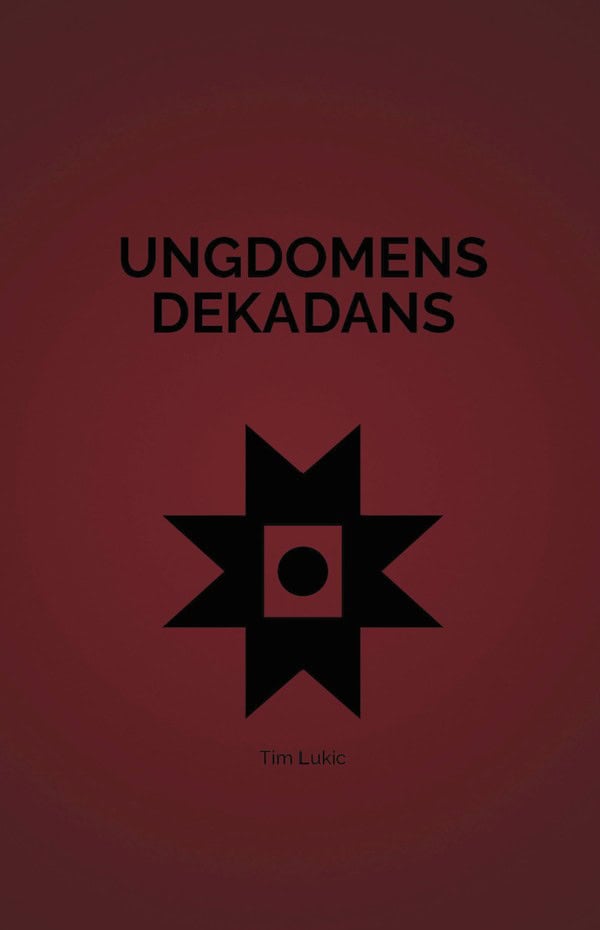 Tim Lukic : Ungdomens Dekadans