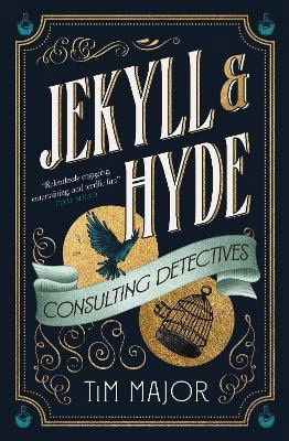 Tim Major : Jekyll & Hyde: Consulting Detectives