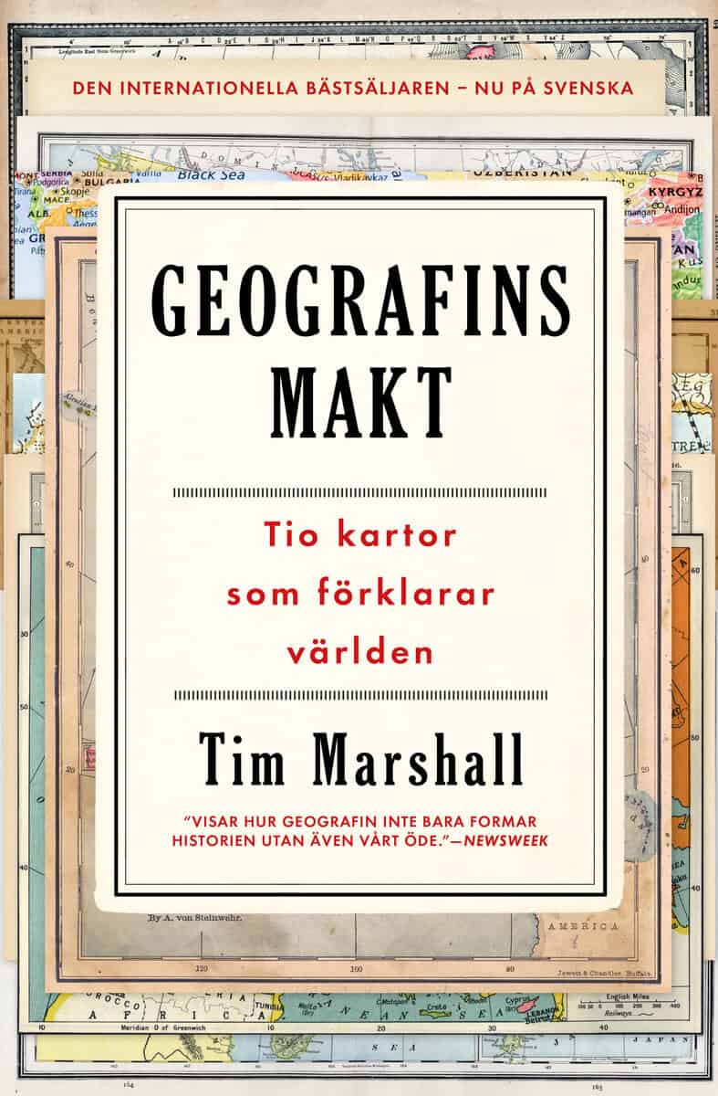 Tim Marshall : Geografins makt : tio kartor som förklarar världen