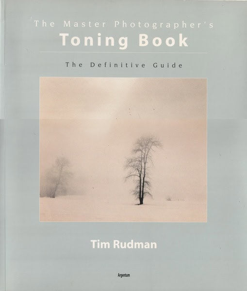 Tim Rudman : The Master Photographer's Toning Course