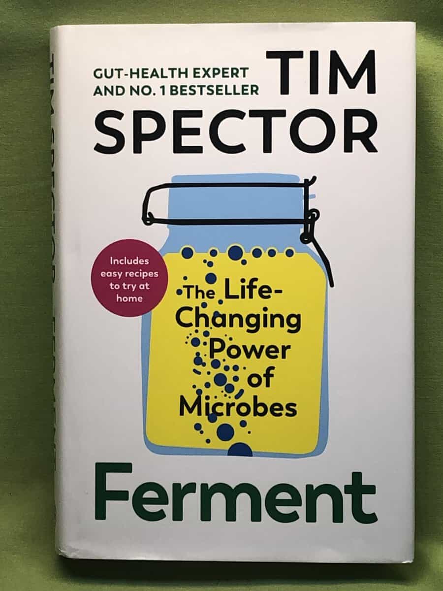 Tim Spector : Ferment - The Life-Changing Power of Microbes