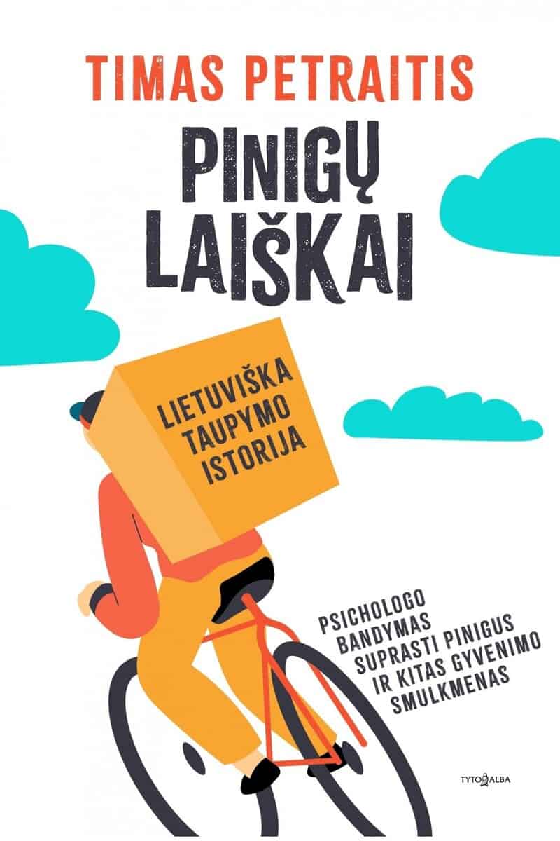 Timas Petraitis : Pinigų laiškai. Lietuviška pinigų taupymo istorija