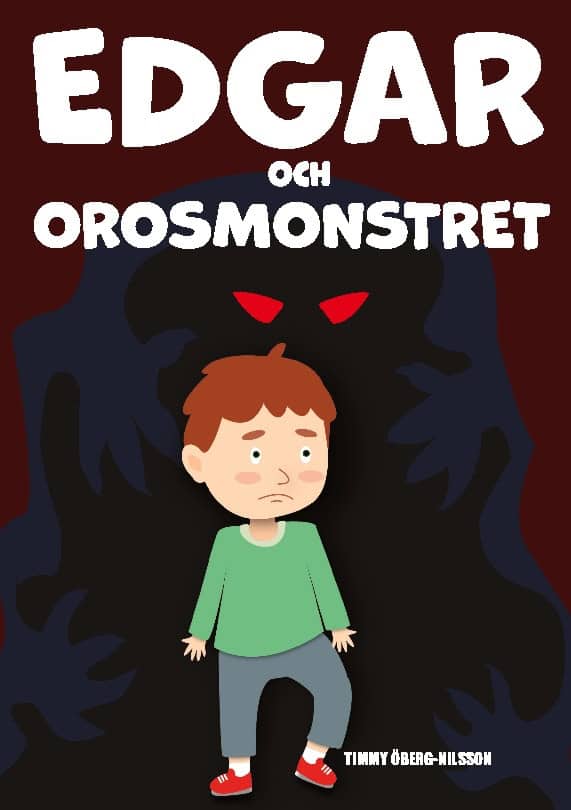 Timmy Öberg-Nilsson : Edgar och orosmonstret