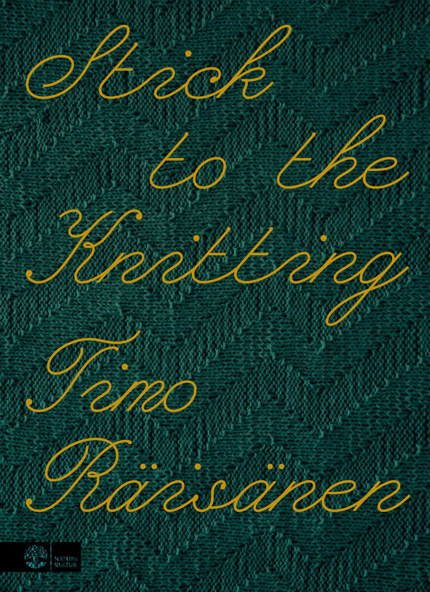 Timo Räisänen : Stick to the knitting